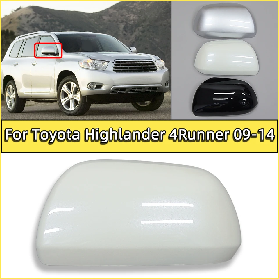 

Auto Rearview Mirror Cap Cover For Toyota Highlander 4RUNNER Kluger 2009 2010 2011 2012 2013 2014 Door Wing Side Housing Shell