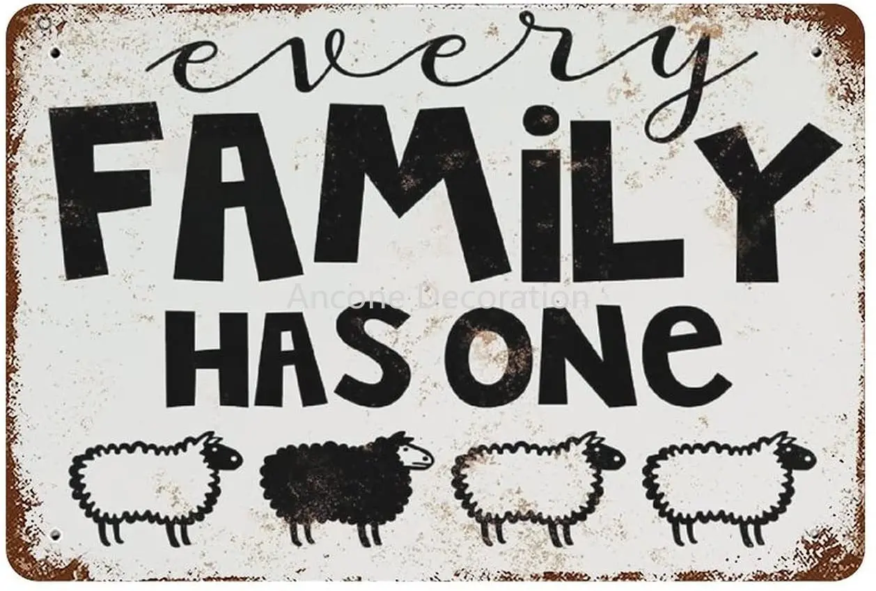 

Every Family Has One Black Sheep Metal Sign Funny Quote Metal Tin Sign Vintage Aluminum Sign Retro Plaque Wall Art Decor