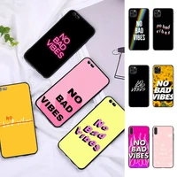 maiyaca no bad vibes phone case for iphone 11 12 13 mini pro max 8 7 6 6s plus x 5 se 2020 xr xs funda cover