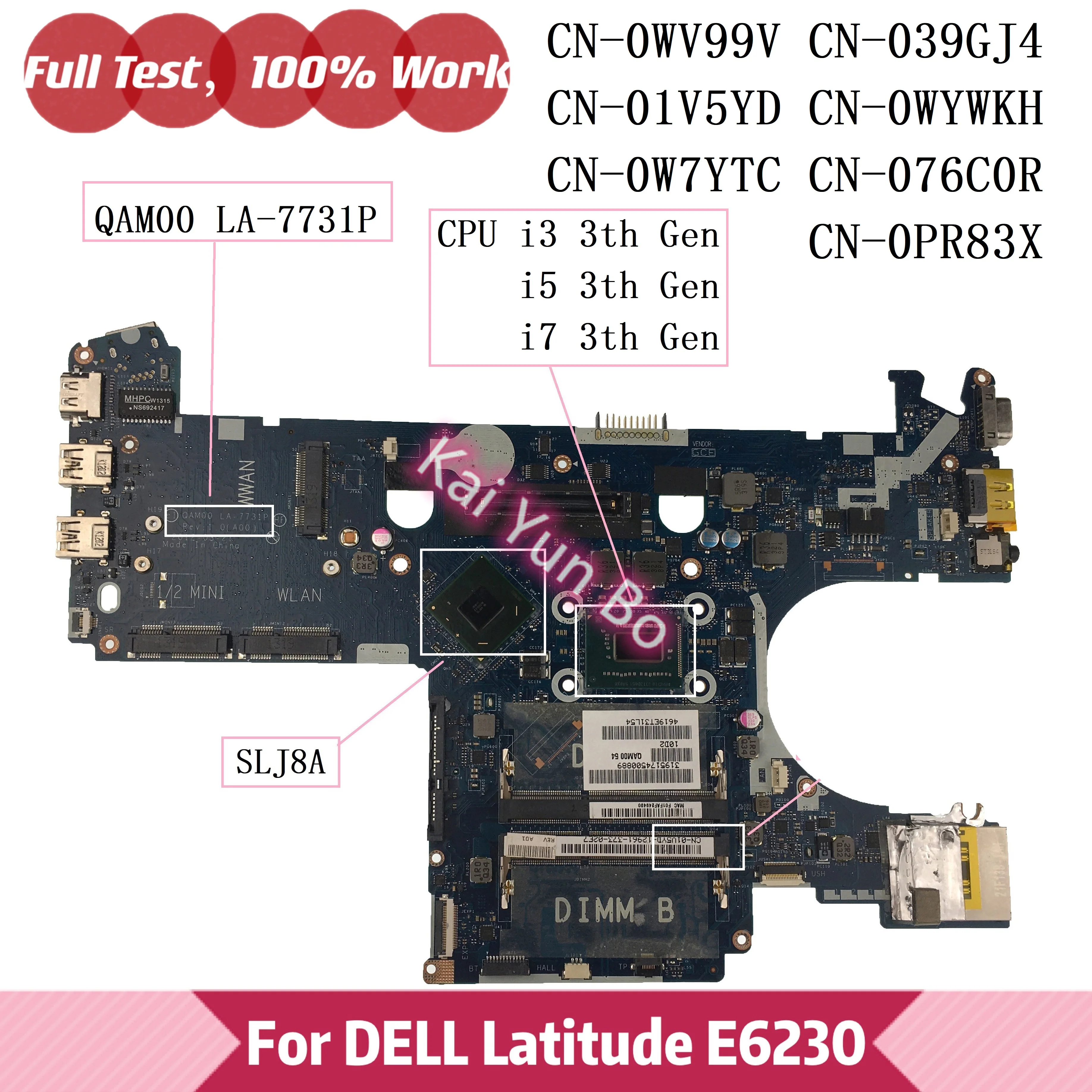 

Материнская плата ноутбука Dell Latitude E6230 CN-0WV99V 0WV99V 039GJ4 01V5YD 0WYWKH 0W7YTC 076C0R с процессором I3 I5 i7 QAM00 LA-7731P