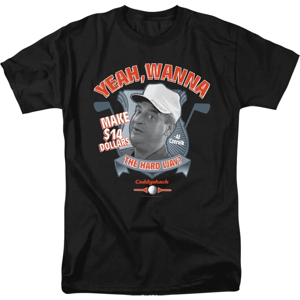 Футболка с надписью «Want Make $14 The Hard Way Caddyshack»