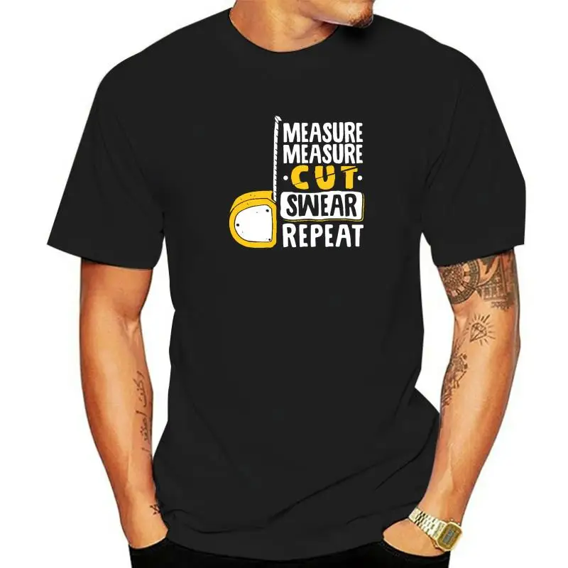 

Measure Cut Swear Repeat - Woodworking Woodworker T-Shirt Student Retro Funny Men Tops Shirt Cotton Tshirts Fitness Tight