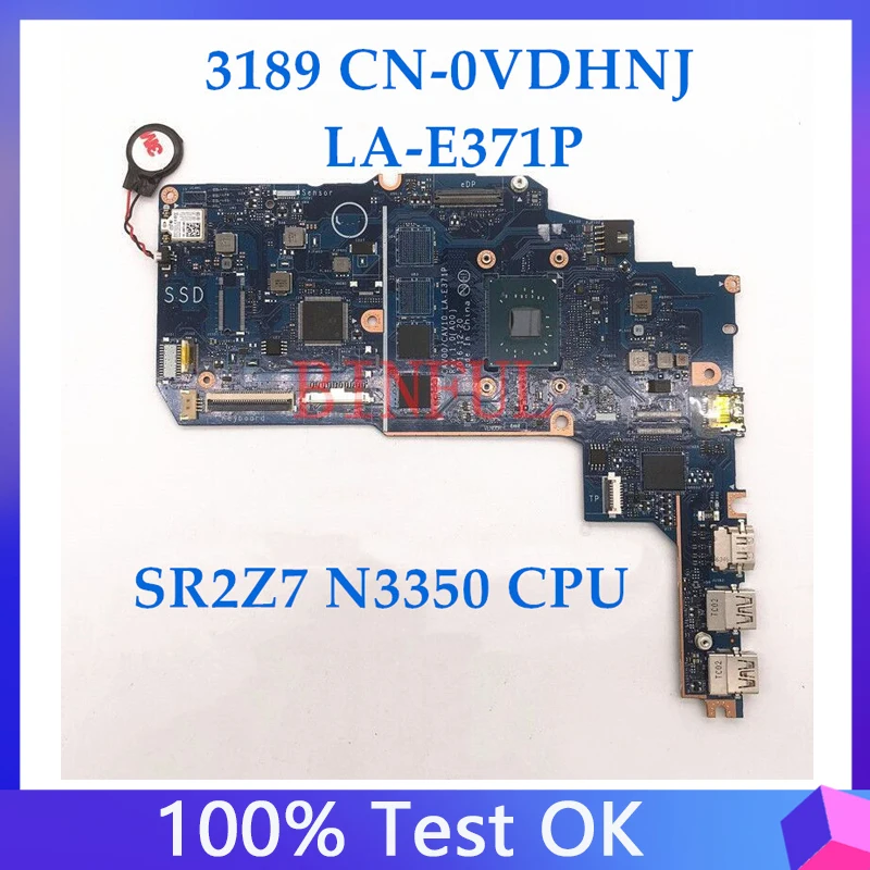 

CN-0VDHNJ 0VDHNJ VDHNJ For Dell Latitude 3189 CAV00/CAV10 LA-E371P Laptop Motherboar With SR2Z7 N3350 CPU 100% Fully Tested Good