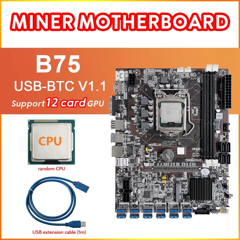 B75 12 Card BTC Mining Motherboard+Random CPU+USB Extension Cable (1M) 12XUSB3.0 To PCIE 1X Slot LGA1155 DDR3 RAM MSATA