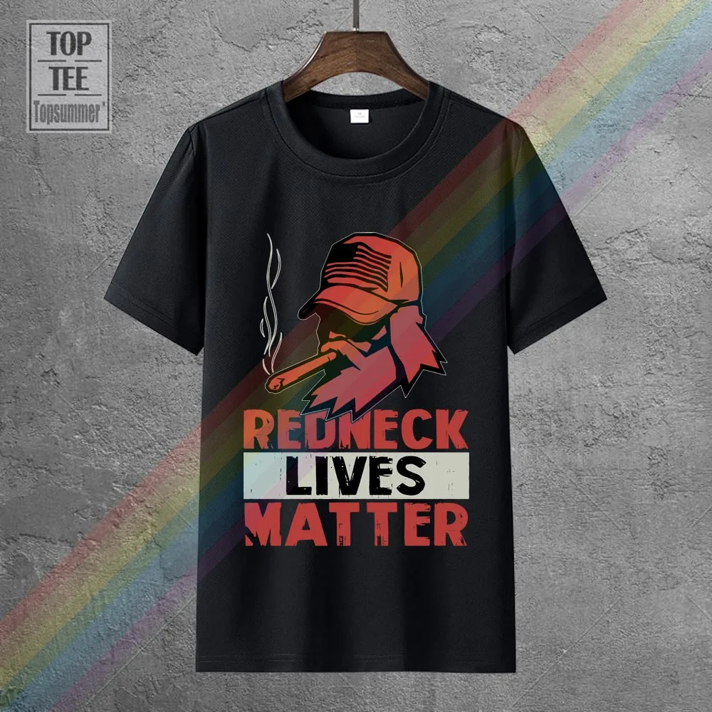 

New Stylefunny T Shirts Redneck Lives Matter T Shirt 2019 Fashion Tshirt Men T-Shirt