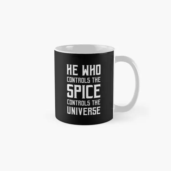 

Dune He Who Controls The Spice Control Mug Picture Coffee Gifts Image Printed Cup Handle Round Tea Drinkware Simple Design