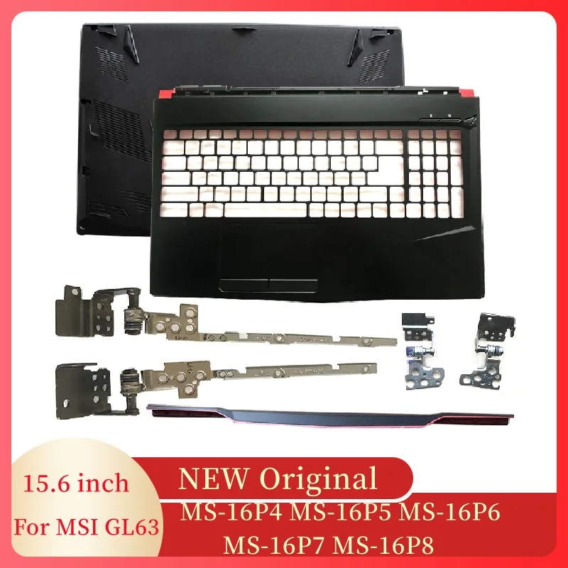 Новые чехлы для ноутбуков, подставка для рук, верхний чехол, нижний чехол, петли, чехол для MSI GL63 GP63 MS-16P4 16P5 16P6 16P7 16P8