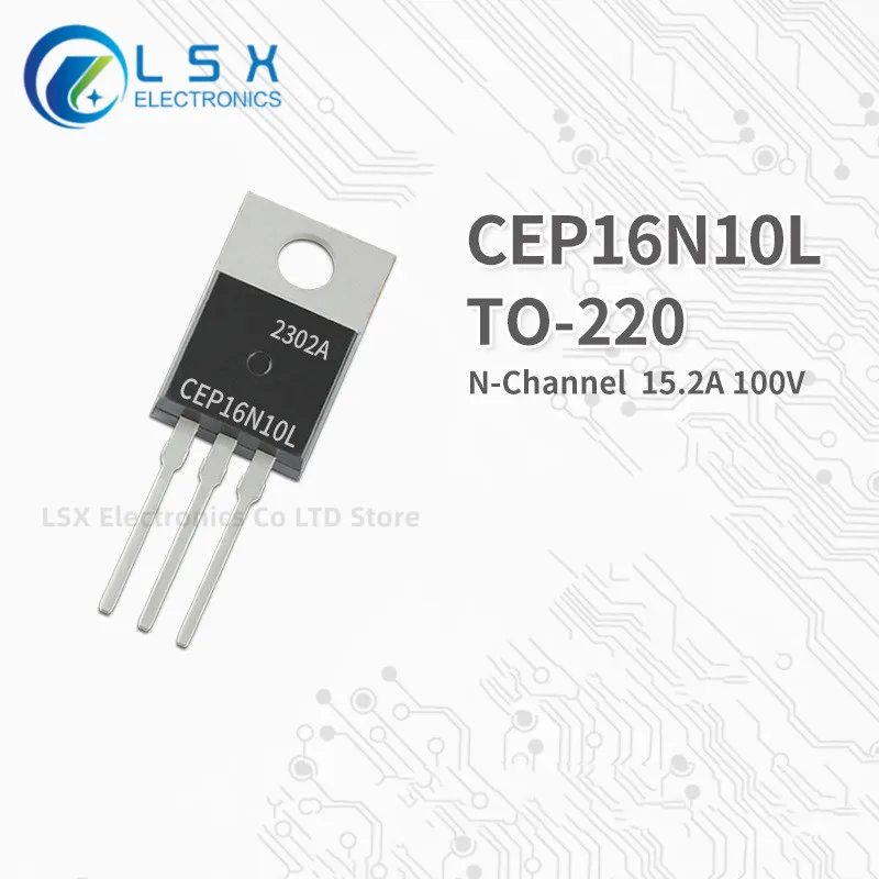 

10pcs New Original Factory Direct Sales Cep16n10l To-220 N Channel Mos Field Effect Transistor 15.2a 100v
