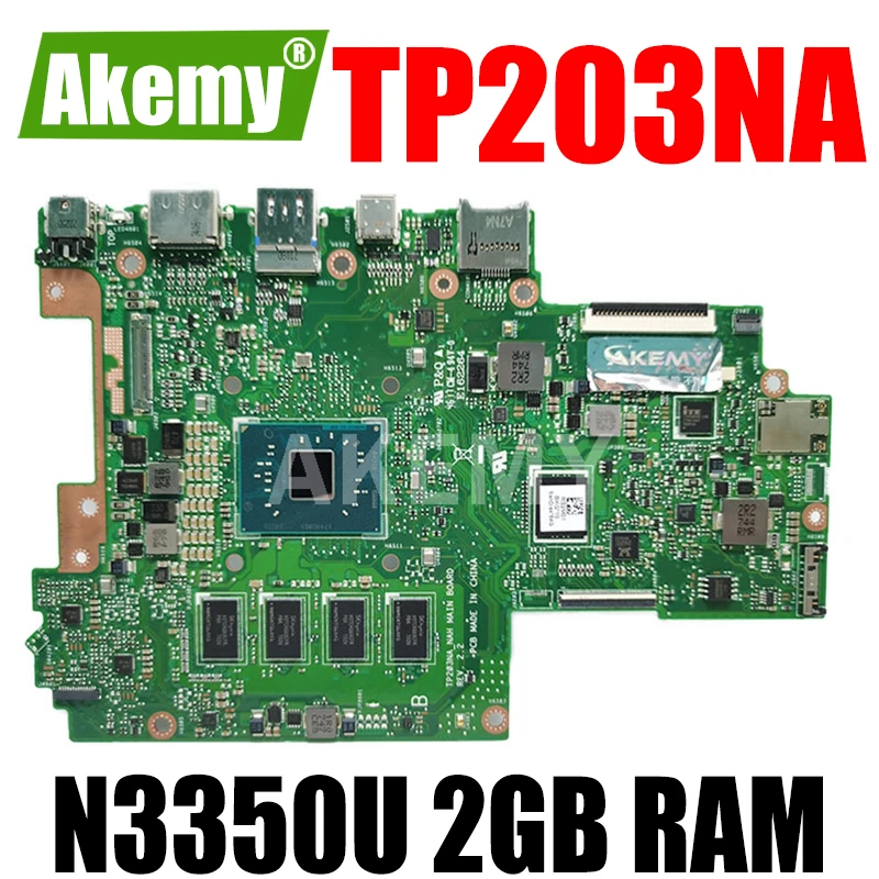 

AKemy For Asus VivoBook Flip 12 TP203NA TP203NAH Laotop Mainboard TP203NA Motherboard W/ N3350U 2GB RAM 64G SSD