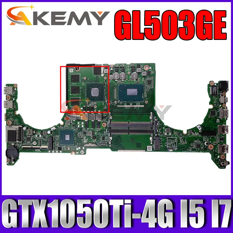 

DABKLBMB8C0 Laptop Motherboard for ASUS ROG STRIX GL503GE FX503VD Notebook Mainboard with i7-8750H i5-8300H GTX1050Ti-4G