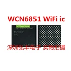 WCN3991 WCN3991-00T WCN3998 WCN3998-00N WCN6740 WCN6750 WCN6851 BGA WCN3998-10T