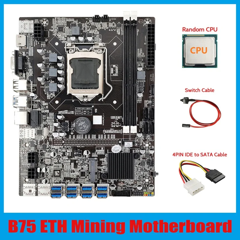 

B75 ETH Mining Motherboard 8XPCIE USB Adapter+CPU+4PIN IDE To SATA Cable+Switch Cable LGA1155 B75 USB Miner Motherboard