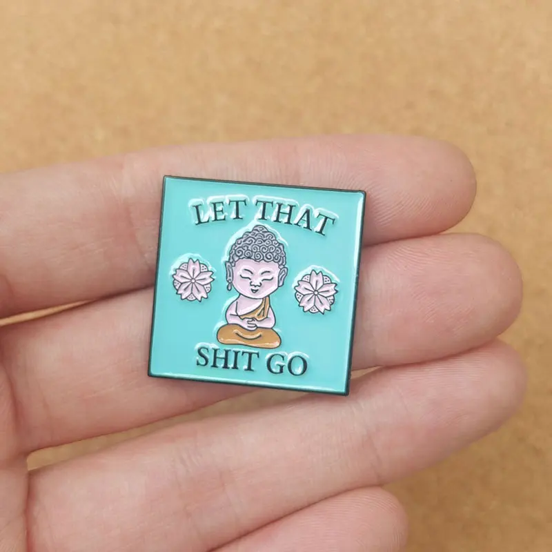 Эмалированные булавки Let That Shit Go