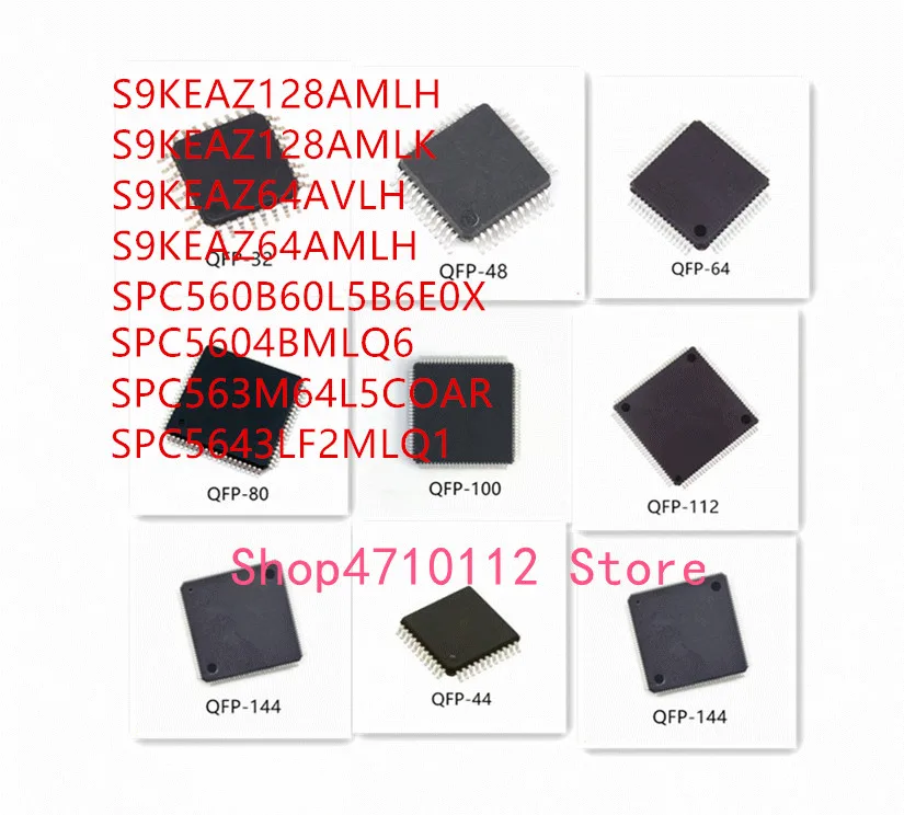 10 шт., S9KEAZ128AMLH S9KEAZ128AMLK S9KEAZ64AMLH S9KEAZ64AVLH SPC560B60L5B6E0X SPC5604BMLQ6 SPC563M64L5C0AR SPC5643LF2MLQ1 IC
