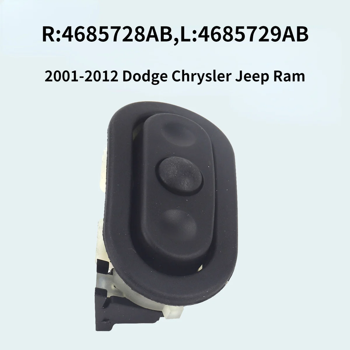 

4685728AB For 2001-2012 Dodge Chrysler Jeep Ram Right Remote Radio Switch Lift OE:4685729AB