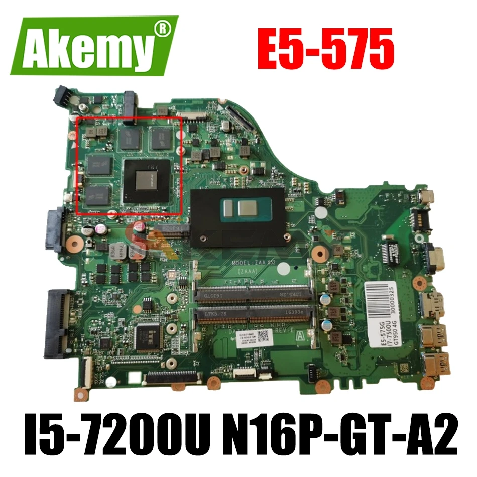 

E5-575G F5-573 Laptop Motherboard for Acer E5-575 ZAA X32 DAZAAMB16E0 mainboard with CPU: I5-7200U GPU: N16P-GT-A2 100% tested