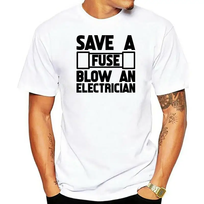 

Save A Fuse Blow An Electrician T-Shirts- Novelty Tradesman Banter Christmas Unisex Men Women Tee Shirt