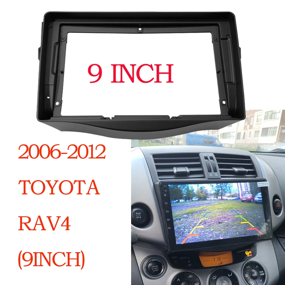 

2Din Car Stereo Radio 9 Inch Fascia Frame For Toyota RAV4 2006-2012 Audio Fitting Adaptor Facia Panel Frame Kits