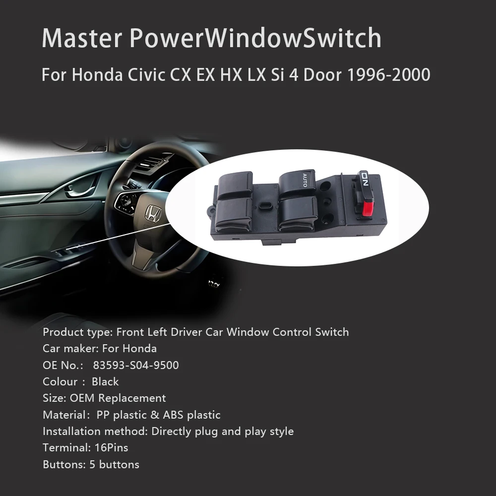 Фото Для Honda Civic CX EX HX LX Si 4-дверный 1996-2000 83593-S04-9500 Передний левый переключатель управления окном автомобиля водителя 83593S049500 №5