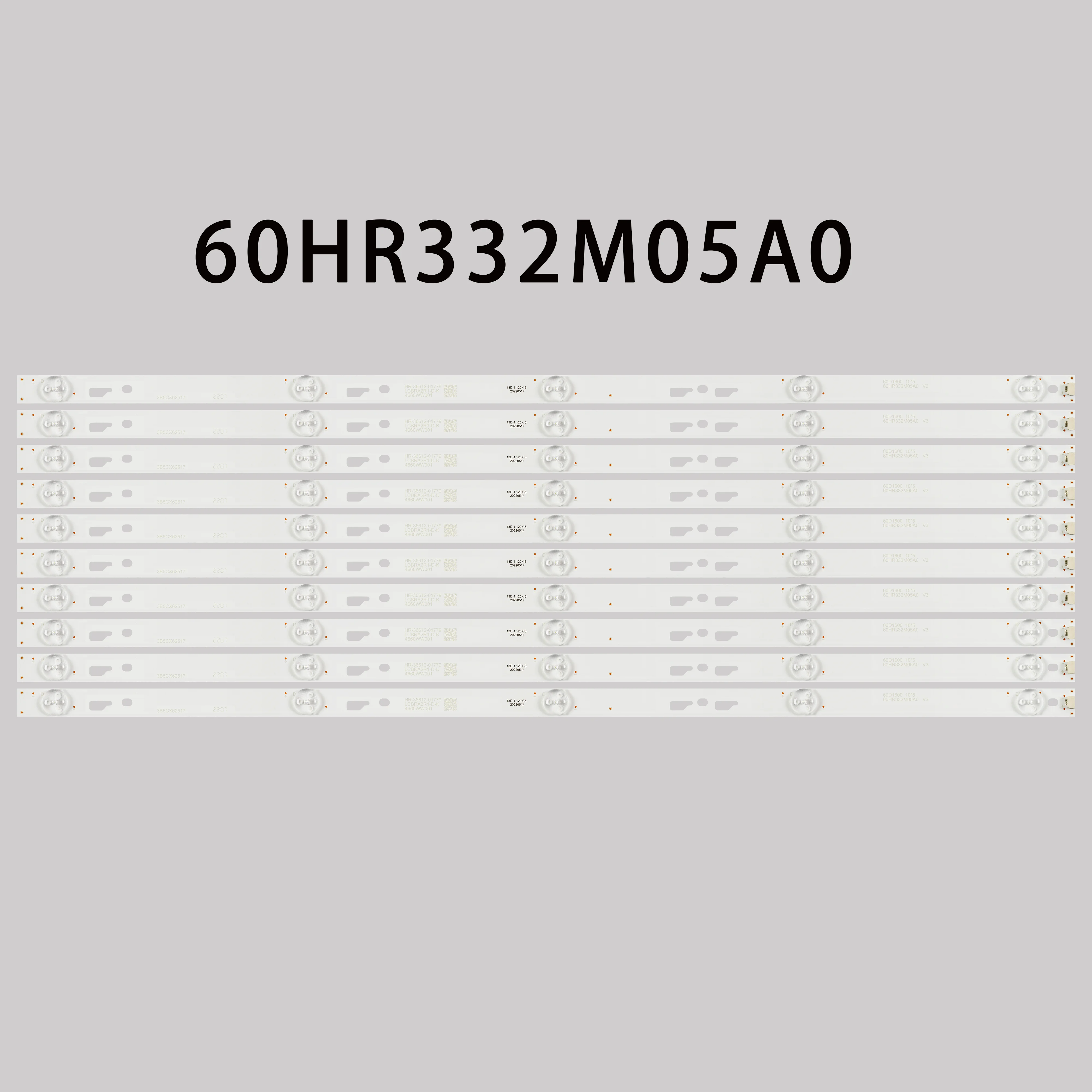 

10PCS LED Backlight strip 60HR332M05A0 for Toshiba TCL D60A620U 60U36CMC L60E5800A-UD 60A730U 60D2900 L60P2-UD 60U6700C 60U3600C
