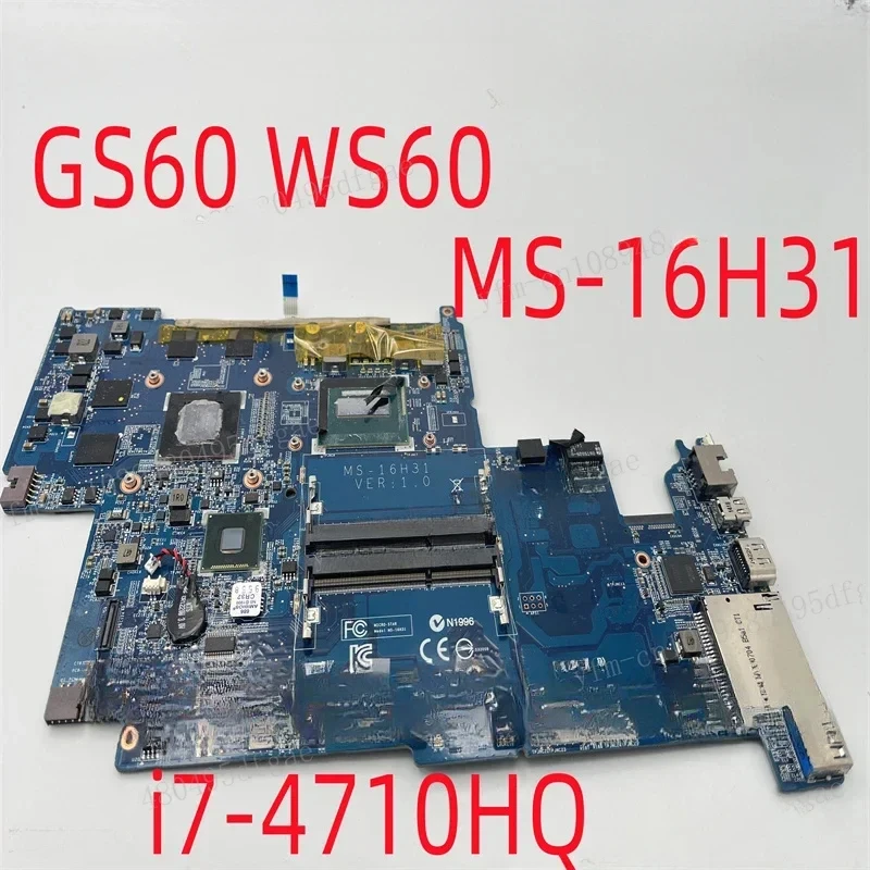 Оригинальная материнская плата для ноутбука MSI WS60 GS60 MS-16H31 SR1PX I7-4710HQ K2100M N15P-Q3-A1 100%