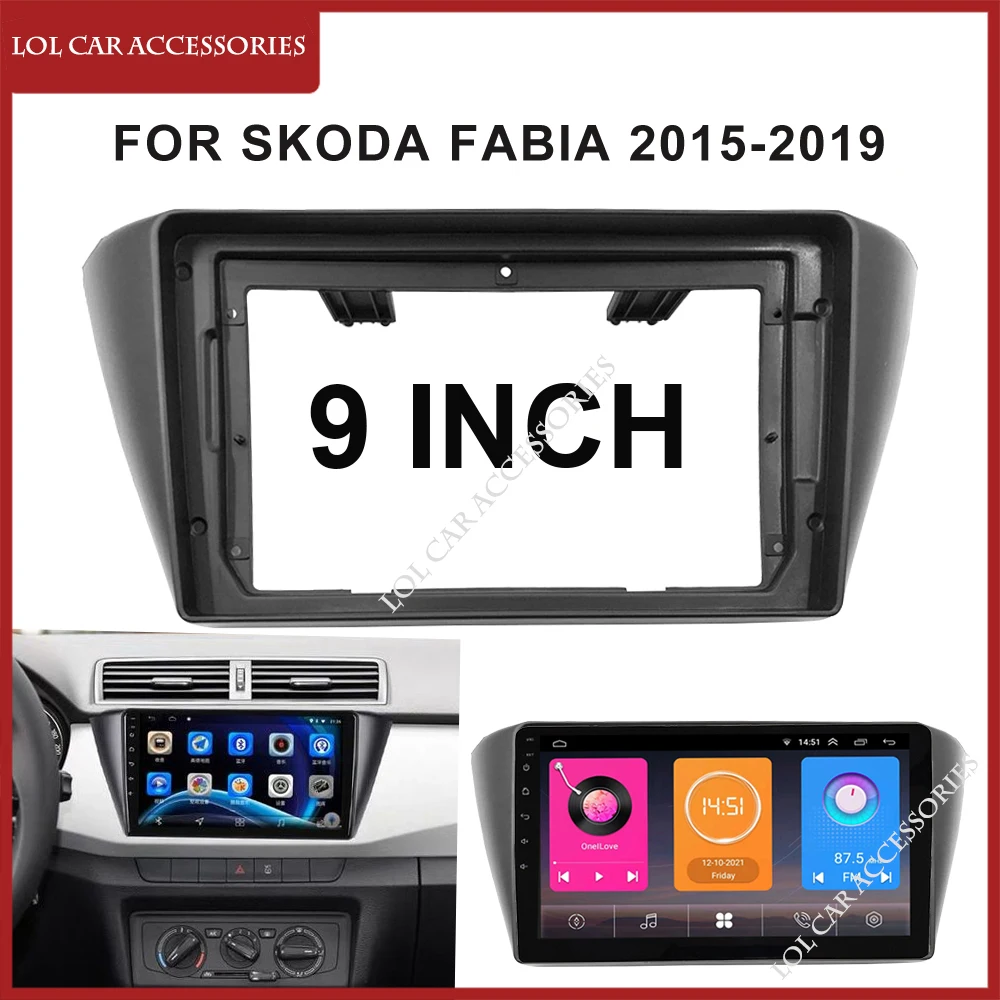 

9 Inch Car Radio Fascias For Skoda Fabia 2015-2019 2 Din Head Unit Stereo DVD GPS MP5 Android Player Dashboard Frame Install