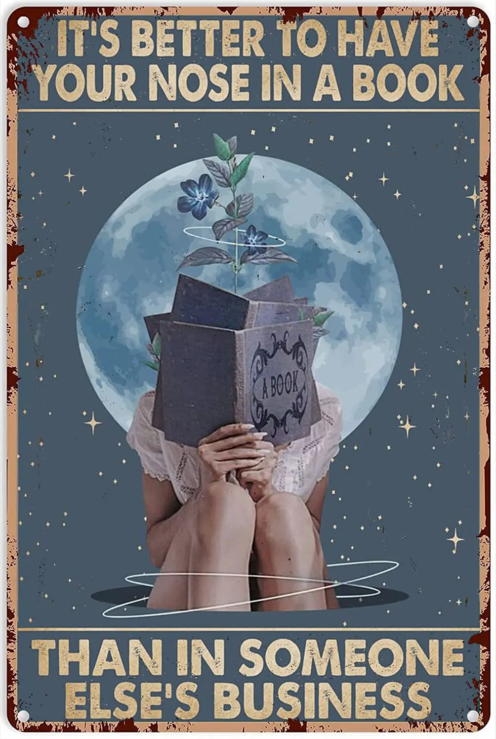 

Moon And Reading Girl Vintage metal Hanging Plaque It'S Better To Have Your Nose In A Book Than In Someone Else'S Busine