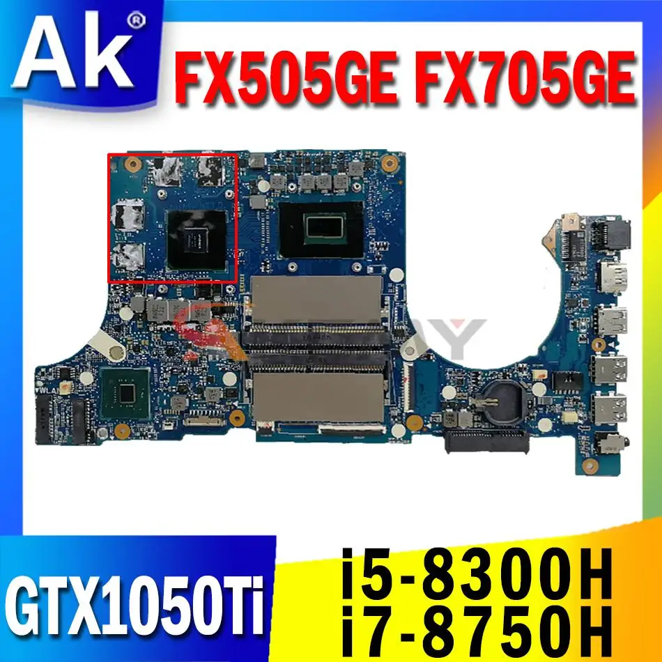 

FX505GE FX705GE Motherboard GTX1050Ti GPU i5-8300H i7-8750H CPU for ASUS FX505G FX505GD FX705GE Laptop Motherboard Mainboard