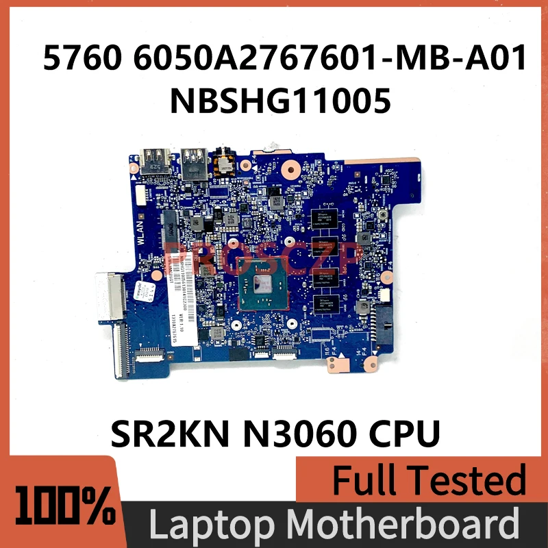 

CALTECH-6050A2767601-MB-A01 материнская плата для ноутбука Acer Aspire 5760, материнская плата NBSHG11005 с процессором SR2KN N3060 100%, полностью протестирована