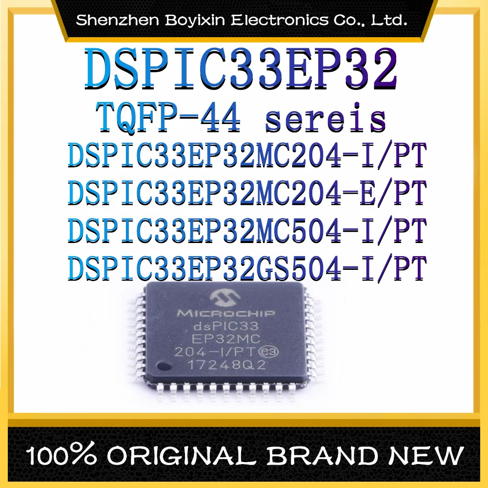 DSPIC33EP32MC204-I/ PT  DSPIC33EP32MC204-E DSPIC33EP32MC504-I DSPIC33EP32GS504-I New Digital Signal Processor (DSP/DSC) IC Chip