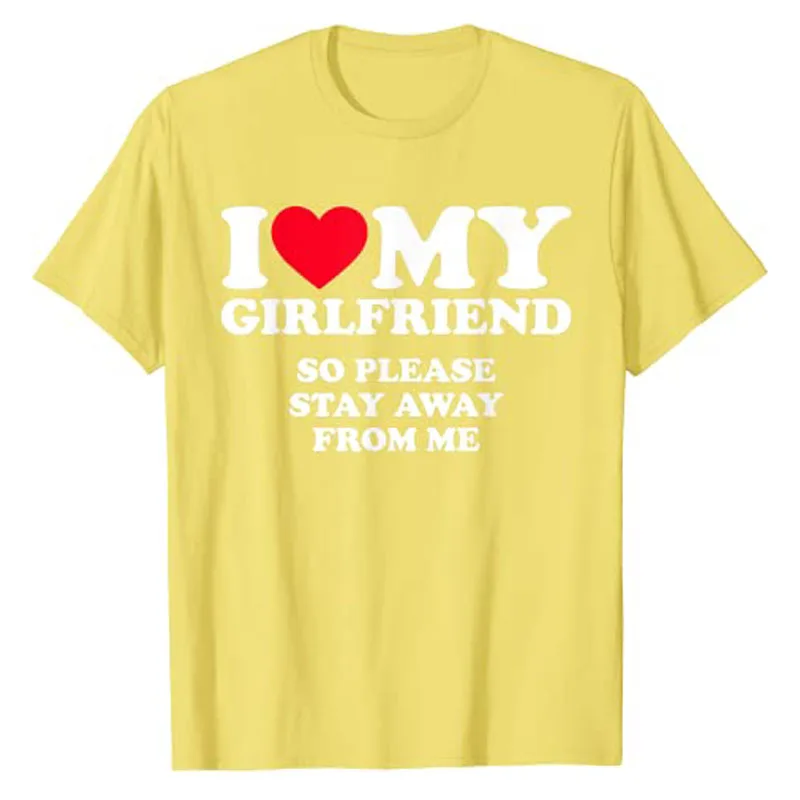 I Love My Boyfriend Clothes I Love My Girlfriend Shirt So Please Stay Away From Me Funny BF GF Sayings Quote Valentine Tee Tops images - 6