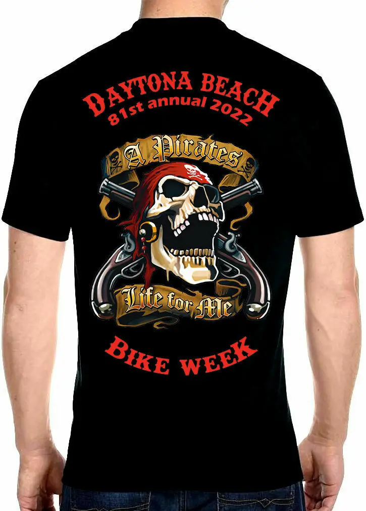

Mens 2022 Daytona Beach Bike Week A Pirates Life Tee Shirt