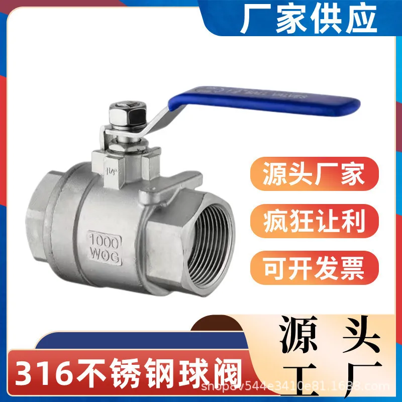 

316/316l Stainless Steel Ball Valve Two-Piece Internal Thread High Pressure Resistant High Temperature Valve Dn15 20 254 Points