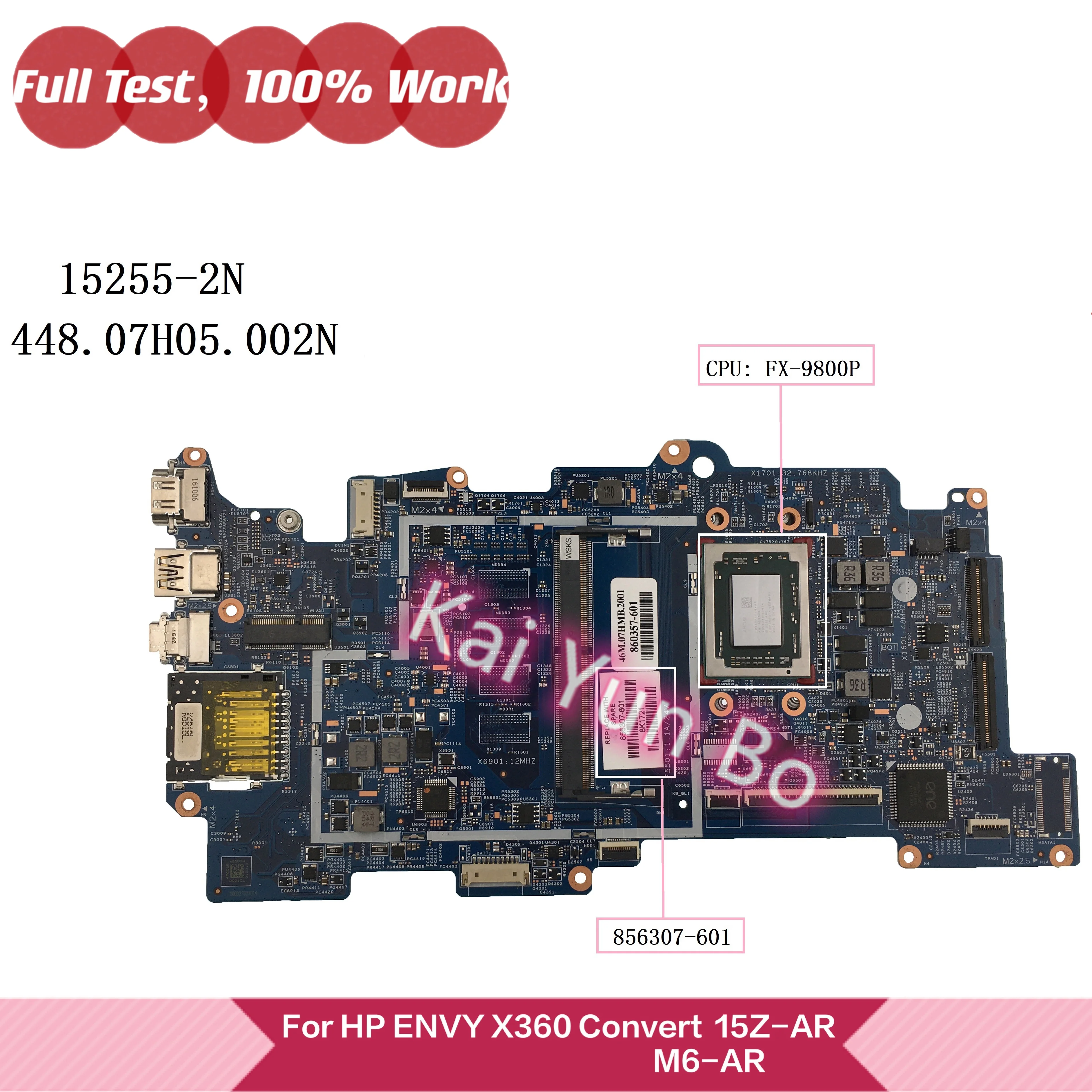 

856307-601 856307-501 856307-001 For HP ENVY X360 15-AR 15Z-AR M6-AR Laptop Motherboard 448.07H05.002N 15255-2N W FX-9800P CPU