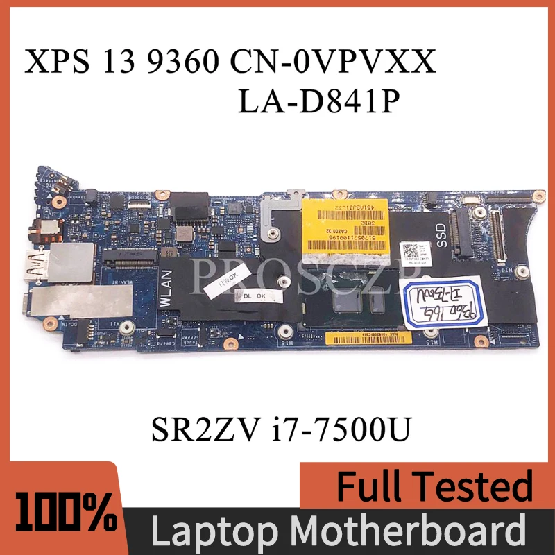 CN-0VPVXX 0VPVXX материнская плата для ноутбука DELL XPS 13 9360, материнская плата с процессором SR2ZV i7-7500U 16 ГБ 100%, хорошо работает