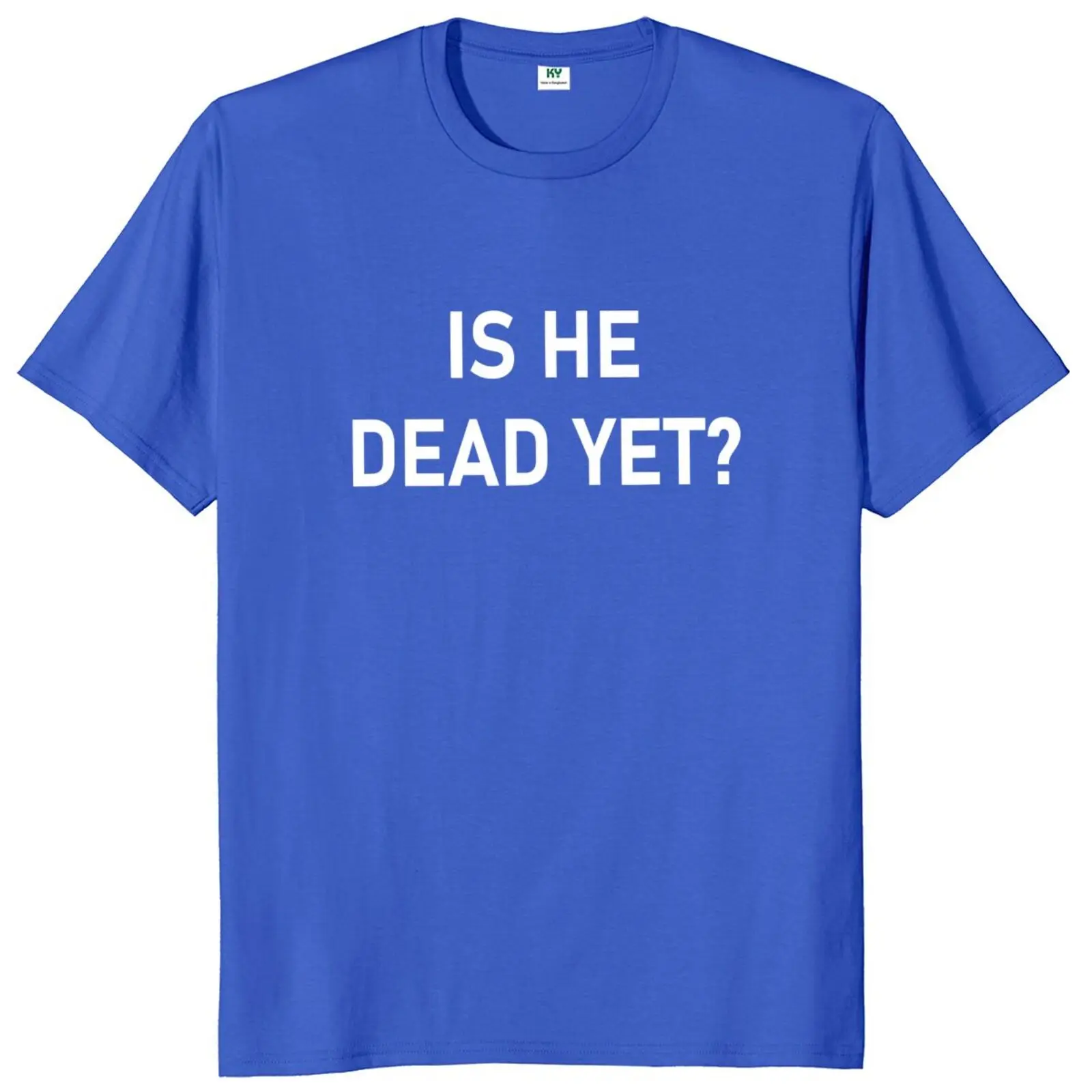 Футболка Is He Dead Yet Dilly Dearly