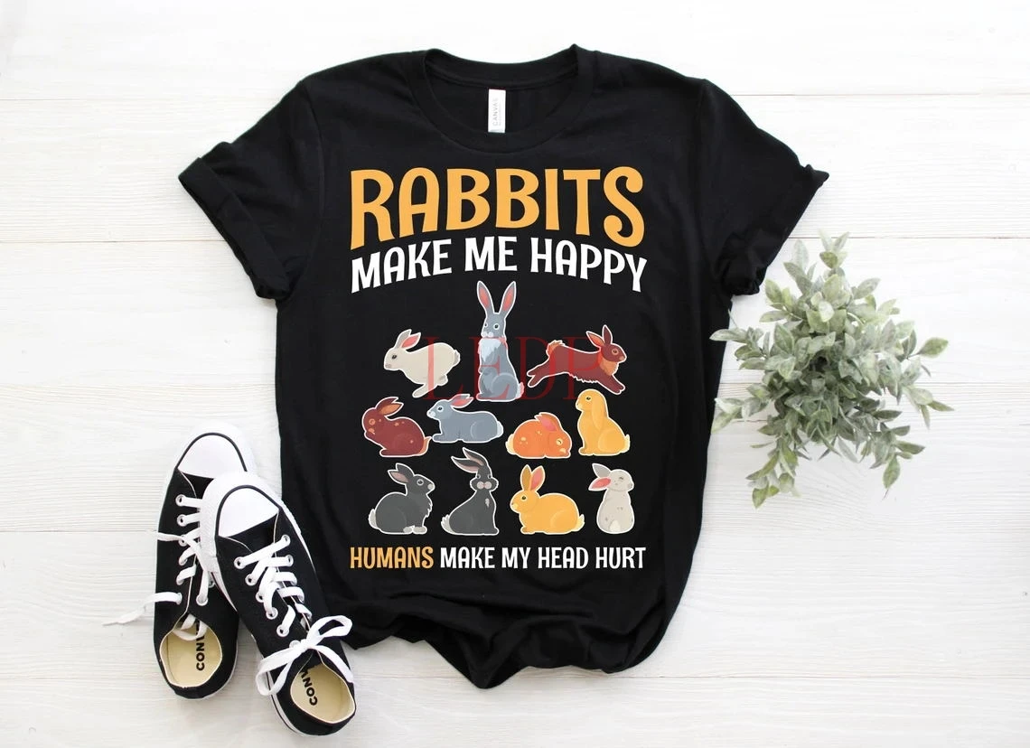 

Rabbits Make Me Happy T Shirt Rabbit Bunny Lover Cute Bunnies Owner Rabbits Animals Pet T Shirts