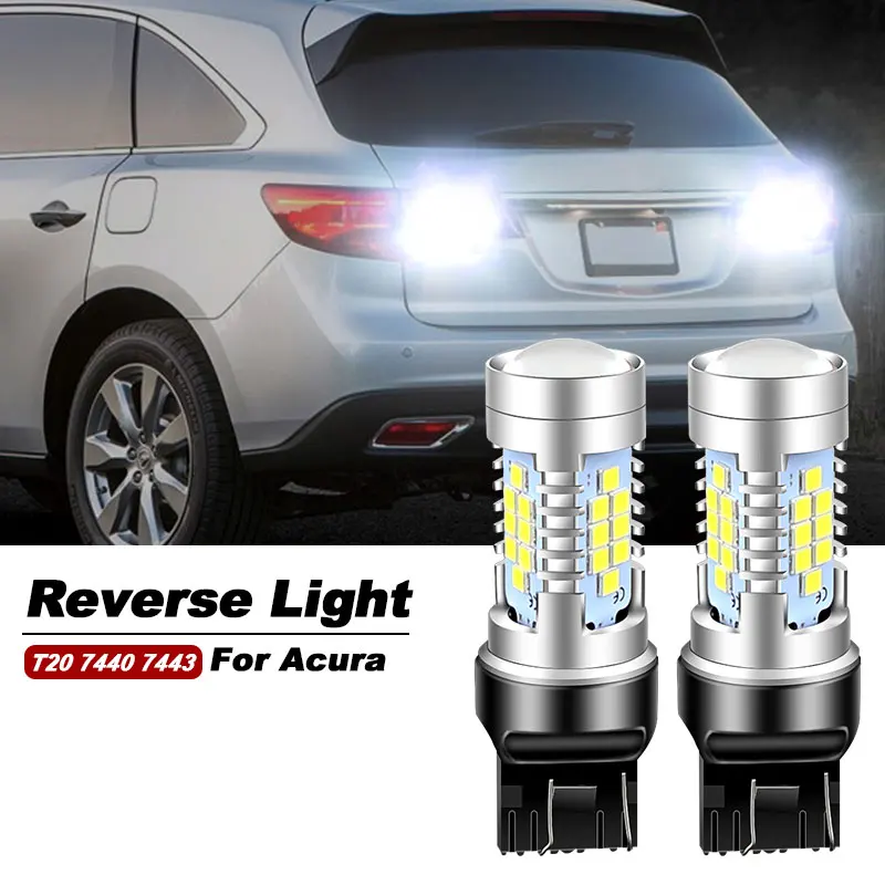 

2pcs LED Reverse Light Blub Backup Lamp W21W 7440 T20 Canbus No Error For Acura RL CL MDX RSX TSX RDX ZDX CSX