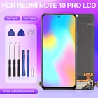 Новинка, оригинальная деталь для Xiaomi Redmi Note 10 Pro, ЖК-дисплей с сенсорным экраном и дигитайзером в сборе, 4G M2101K6G, сменный дисплей с рамкой