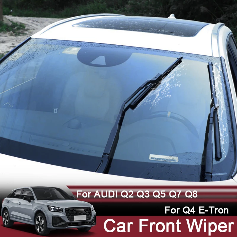 

Car Windscreen Wiper Blade Rubber For Audi E-Tron Q2 GA Q3 8U F3 Q4 E-Tron Q5 8R FY Q7 4L 4M Q8 2005-2024 Auto Accessories