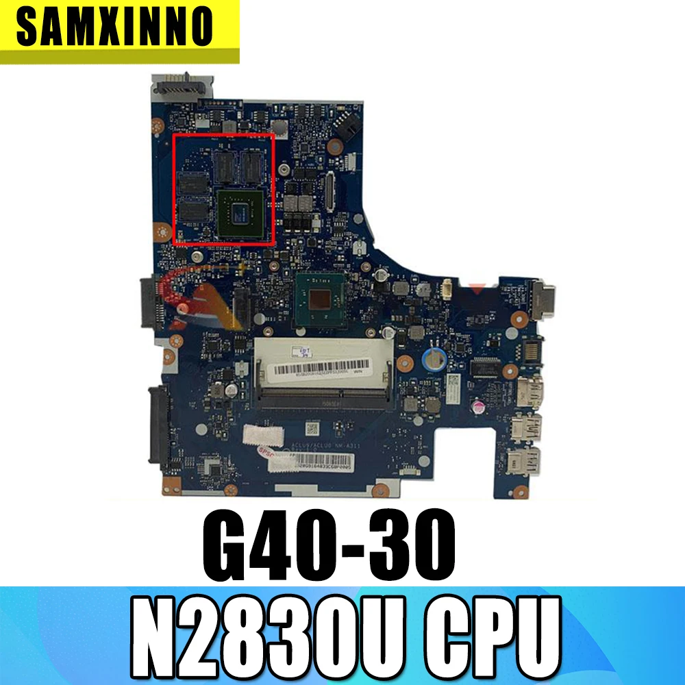 

Для ноутбука lenovo G40-30 ACLU9/ ACLU0 NM-A311 N2830U DDR3L 820M 1GB Дискретная графическая материнская плата