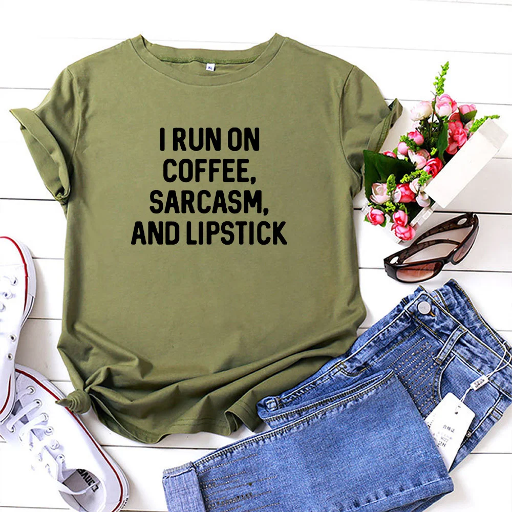 

I Run on Coffee Sarcasm and Lipstick TShirts Woman Letter Women T Shirt Short Sleeves Tee Shirt