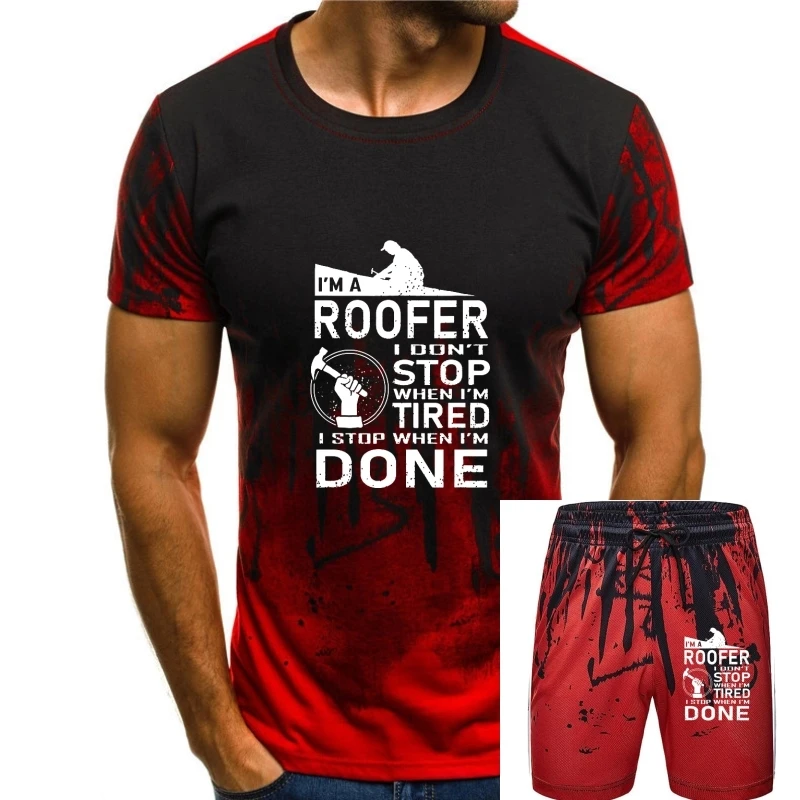 

Funny Roofer Design I Stop When I Am Tired T-Shirt Cotton Men's Tshirts Normal Tees Funky Customized