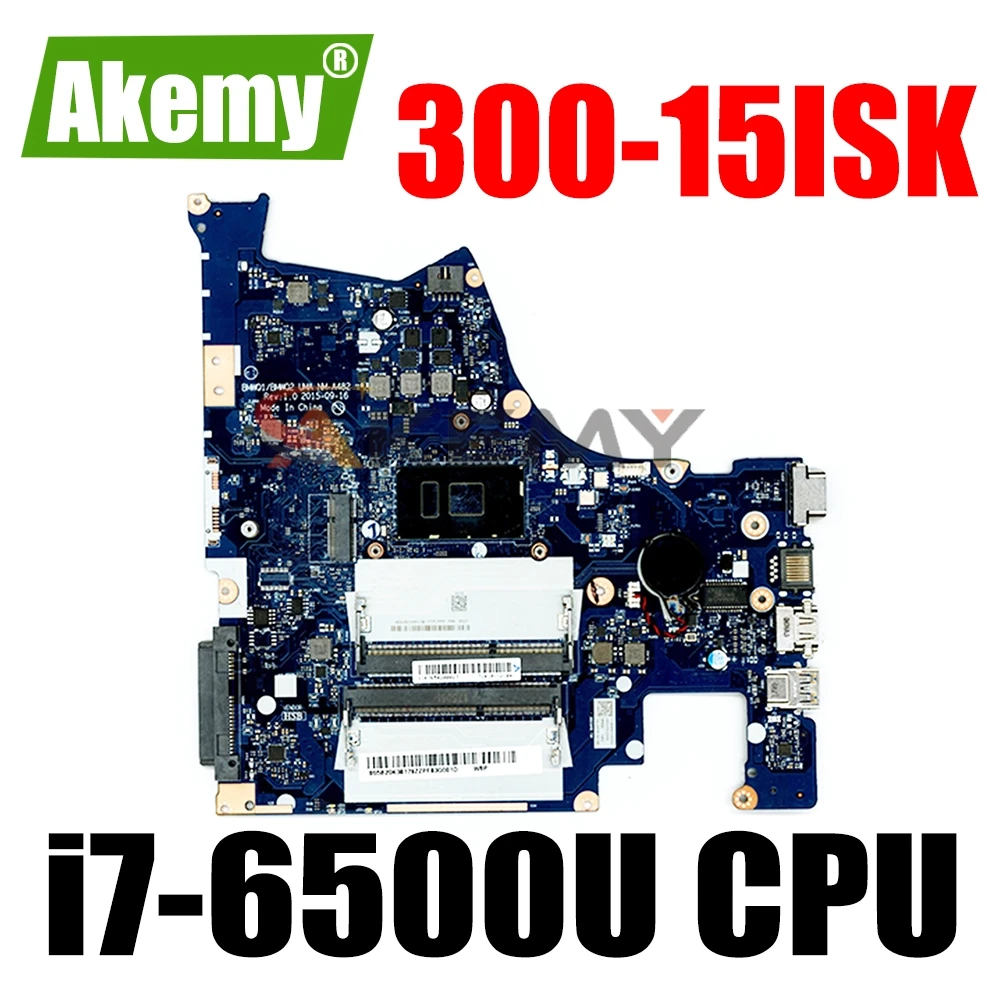 

BMWQ1 BMWQ2 NM-A482 for Lenovo IdeaPad 300-15 300-15ISK 15.6 inch laptop motherboard i7-6500U CPU DDR3L