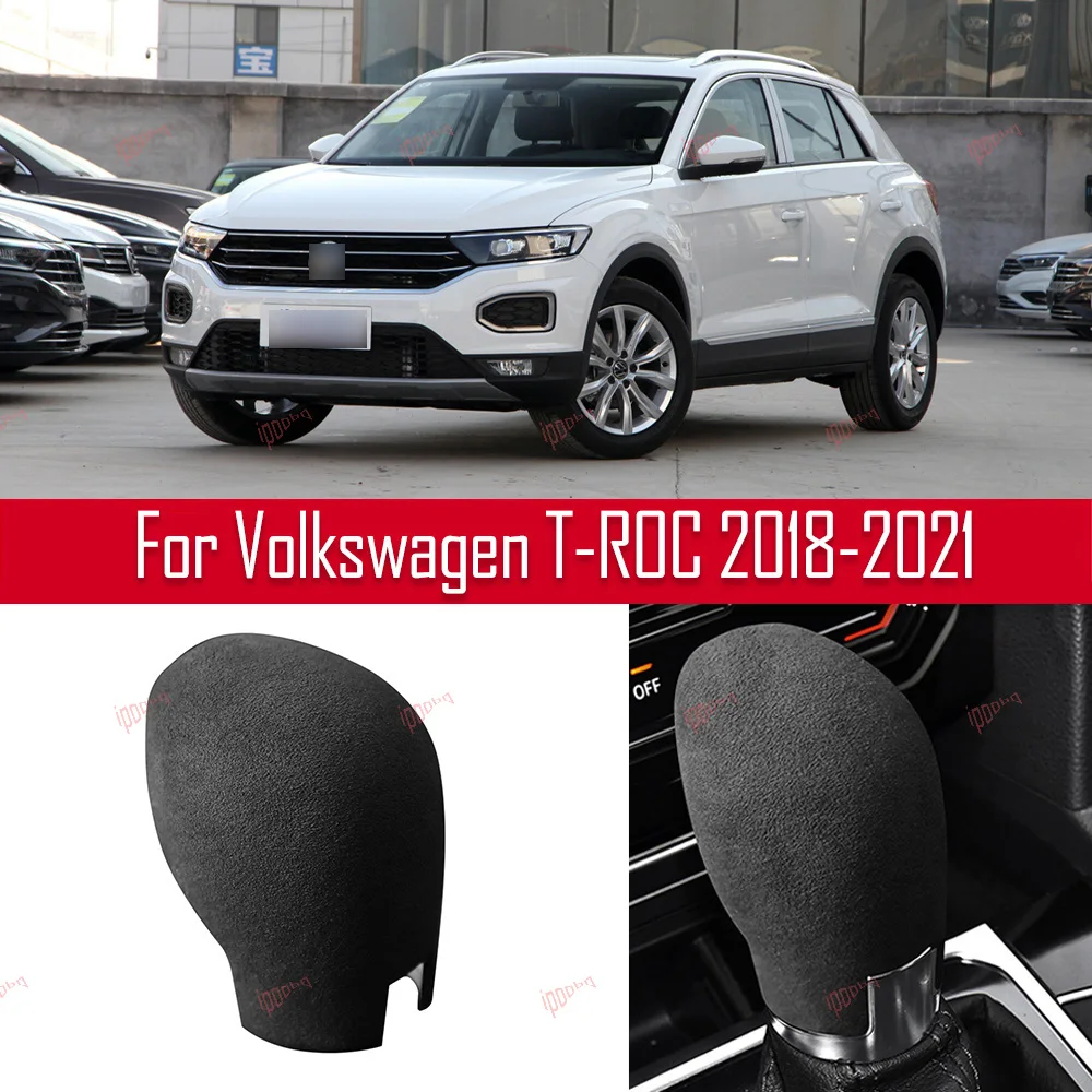 

Black Gear Shifter Knob Frame Sticker Cover Interior Head Trim Suede For VolksWagen VW T-ROC 2018-2021