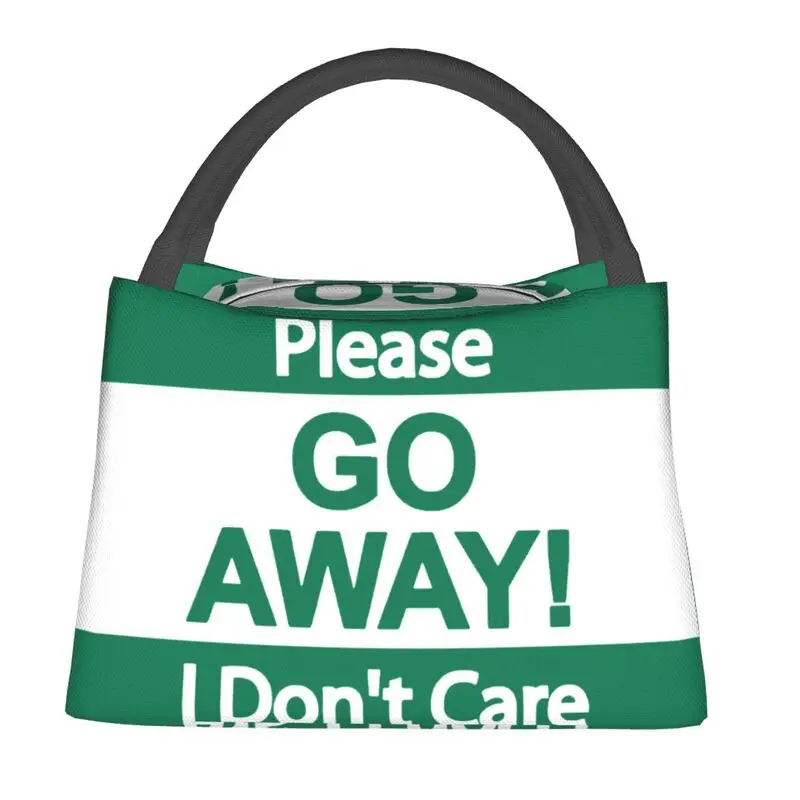 

Please Go Away I Don't Care Insulated Lunch Tote Bag for Women Portable Cooler Thermal Food Lunch Box Outdoor Camping Travel