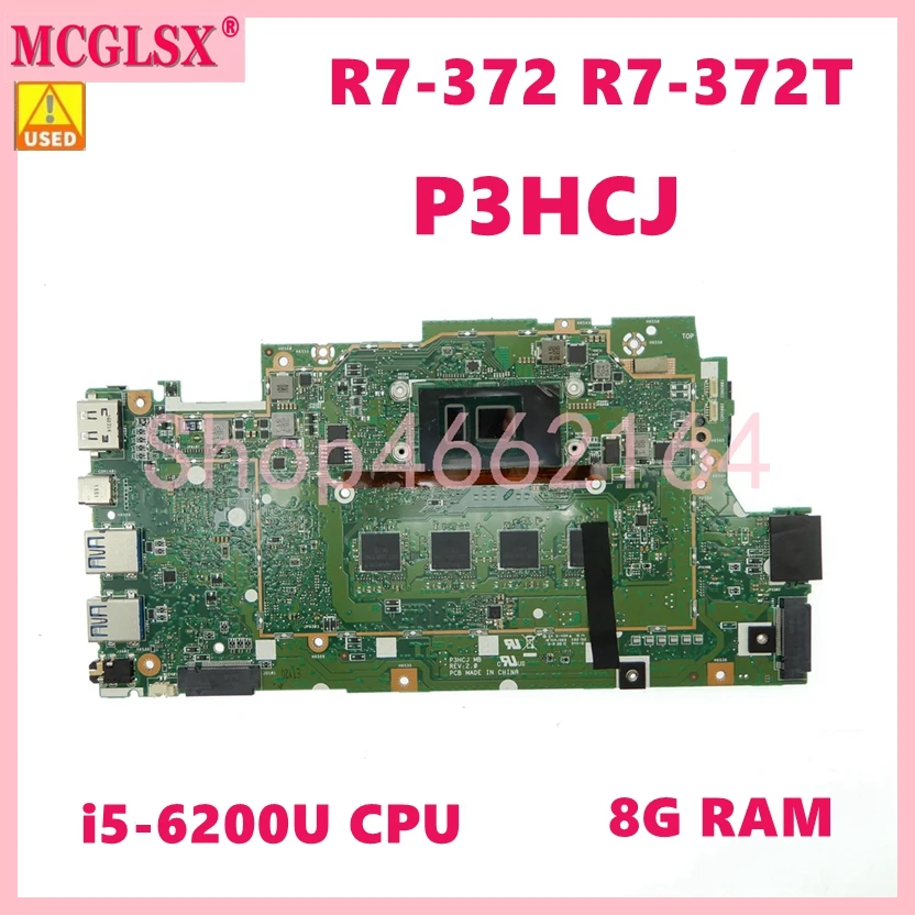 

P3HCJ with I5-6200U CPU 8G-RAM Laptop Motherboard For Aspire R7-372 R7-372T Notebook Mainboard 100% Tested OK Used