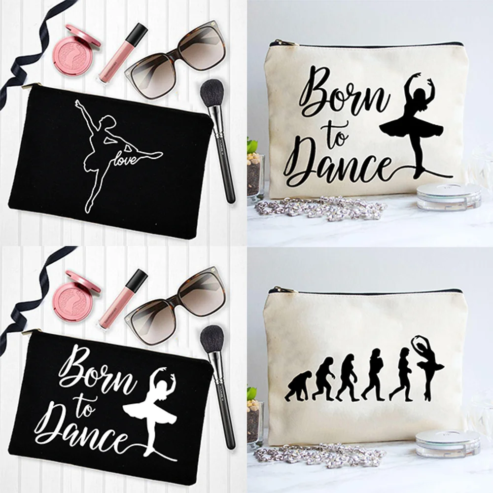 

Born To Dance Cosmetic Bags Casual Dance Ballet Makeup Pouch Women Harajuku Lipstick Bag Eco Canvas Reusable Handbag