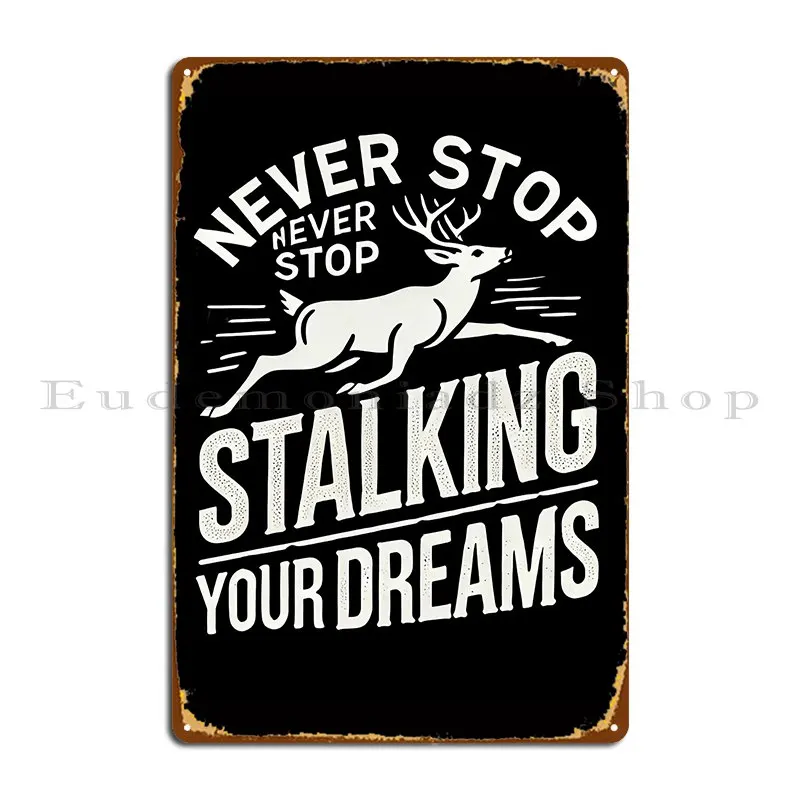 Олень Сталкер Сталкиваю свои мечты Мотивация Металлическая табличка Настенный