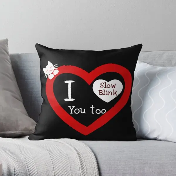 

I Slow Blink You Too Printing Throw Pillow Cover Comfort Office Fashion Square Waist Bedroom Hotel Cushion Pillows not include